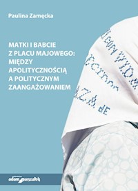 Matki i Babcie z Placu Majowego - Zamęcka Paulina - książka