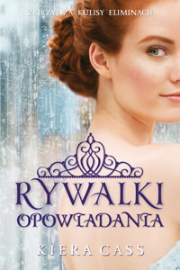 Rywalki. Opowiadania - Kiera Cass - książka