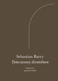 Tymczasowy dżentelmen - Sebastian Barry - ebook + audiobook + książka