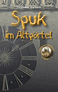 Spuk im Altpörtel - Stephanie Burbach - ebook