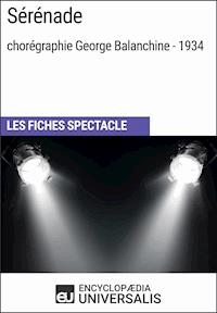 Sérénade (chorégraphie George Balanchine - 1934) - Encyclopaedia Universalis - ebook