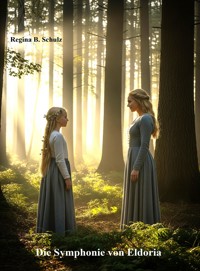 Die Symphonie von Eldoria - Regina Schulz - ebook