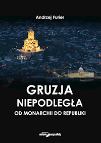 Gruzja niepodległa - Furier Andrzej - książka