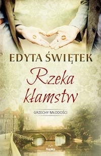 Rzeka kłamstw - Edyta Świętek - książka