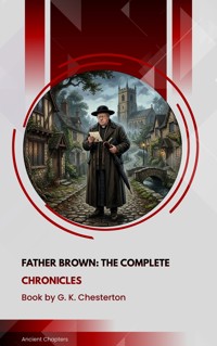 Father Brown: The Complete Chronicles - Gilbert Keith Chesterton - ebook