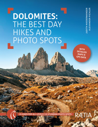 Dolomites: The Best Day Hikes and Photo Spots - Alexander Pichler - ebook