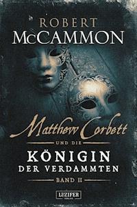 MATTHEW CORBETT und die Königin der Verdammten (Band 2) - Robert McCammon - ebook