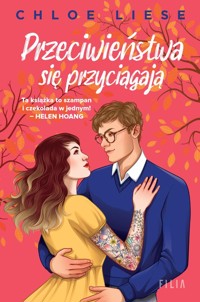 Przeciwieństwa się przyciągają - Liese Chloe - ebook + audiobook + książka