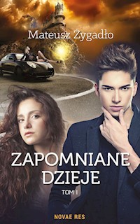 Zapomniane dzieje Tom 1 - Mateusz Żygadło - książka