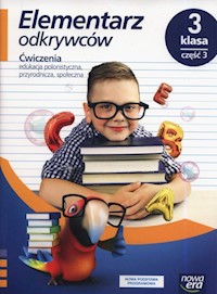 Elementarz odkrywców 3 Ćwiczenia Część 3 - Stępień Barbara, Hryszkiewicz Ewa, Ogrodowczyk Małgorzata, Winiecka-Nowak Joanna - książka