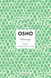 Odwaga. Radość z podejmowania ryzyka - Osho - ebook + książka