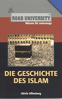 Die Geschichte des Islam - Ulrich Offenberg - ebook