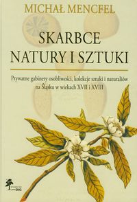 Skarbce natury i sztuki - Mencfel Michał - książka