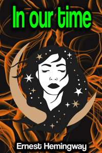 In our time - Ernest Hemingway - ebook