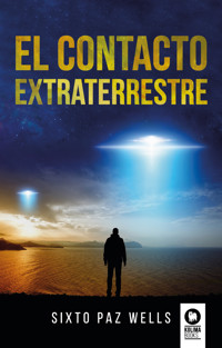 El contacto extraterrestre - Sixto Paz Wells - ebook