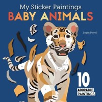 My Sticker Paintings: Baby Animals - Powell Logan - książka