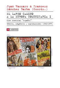 El largo camino  a la Europa comunitaria I - Juan Vaccaro - ebook
