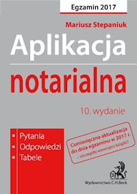 Aplikacja notarialna Pytania, odpowiedzi, tabele - Stepaniuk Mariusz - książka