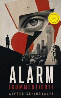 Alarm (Kommentiert) - Alfred Schirokauer - ebook