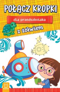 Połącz kropki dla przedszkolaka z żółwiem -  - książka