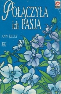 Połączyła ich pasja -  Ann Kelly - ebook