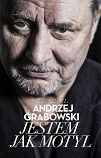 Andrzej Grabowski Jestem jak motyl - Grabowski Andrzej, Jabłonka Jakub, Łęczuk Paweł - książka