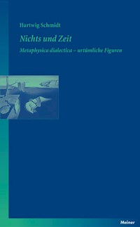 Nichts und Zeit - Hartwig Schmidt - ebook