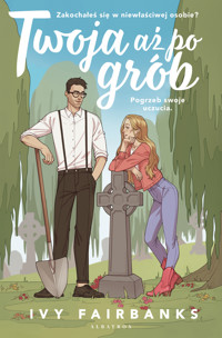 Twoja aż po grób - Fairbanks Ivy - ebook + książka
