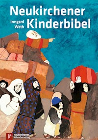 Neukirchener Kinderbibel - Irmgard Weth - ebook