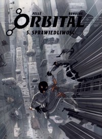 Orbital. Tom 5. Sprawiedliwość - Pelle Runberg - książka