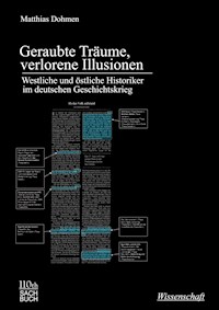 Geraubte Träume, verlorene Illusionen - Matthias Dohmen - ebook