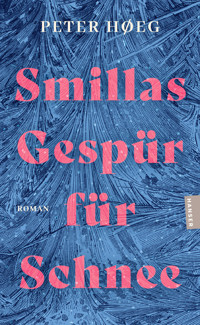 Smillas Gespür für Schnee - Hoeg Peter - ebook