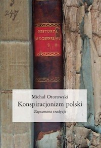 Konspiracjonizm polski - Otorowski Michał - książka