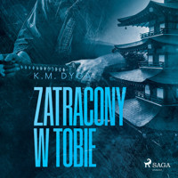 Zatracony w tobie. Zatraceni tom 3 - K. M. Dyga - audiobook