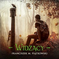 Widzący - Franciszek Marek Piątkowski - ebook + audiobook