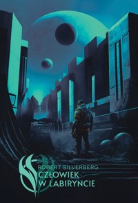 Człowiek w labiryncie - Robert Silverberg - ebook + książka