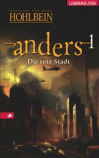 Anders - Die tote Stadt (Anders, Bd. 1) - Wolfgang Hohlbein - ebook