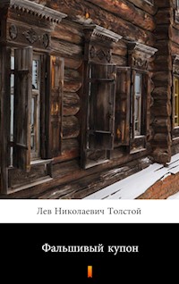 Фальшивый купон (Fałszywy kupon) - Лев Николаевич Толстой, Lew Nikołajewicz Tołstoj - ebook