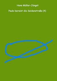 Paulo bereist die Seidenstraße (4) - HaMuJu - ebook