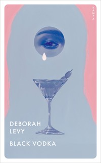 Black Vodka - Deborah Levy - ebook