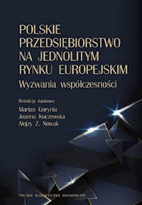 Polskie przedsiębiorstwo na jednolitym rynku europejskim. Wyzwania współczesności -  - książka