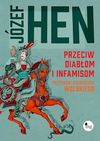 Przeciw diabłom i infamisom. - Józef Hen - książka