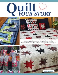 Quilt Your Story - Kristin La Flamme - ebook