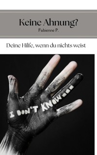 Keine Ahnung ? - Fabienne P. - ebook