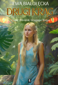 Drugi Krąg. Kroniki Drugiego Kręgu. Tom 2 - Białołęcka Ewa - ebook