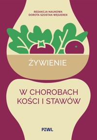 Żywienie w chorobach kości i stawów - Dorota Szostak-Węgierek - książka