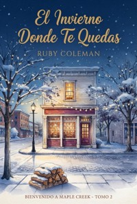 El Invierno Donde Te Quedas - Ruby Coleman - ebook