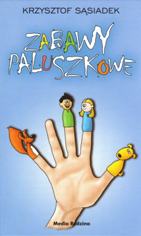 Zabawy paluszkowe - Krzysztof Sąsiadek - książka