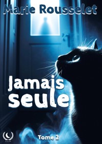 Jamais seule - Tome 2 - Marie Rousselet - ebook