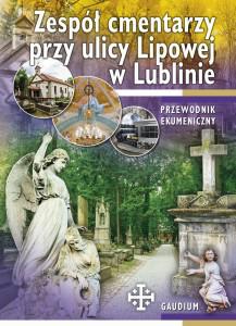 PRZEWODNIK ZESPÓŁ CMENTARZY PRZY ULICY LIPOWEJ W LUBLINIE - D. KOPCIOWSKI,KS. R. OLCHAWSKI,KS. M. SZYMAŃSKI - ebook